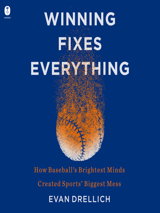 Title details for Winning Fixes Everything by Evan Drellich - Available